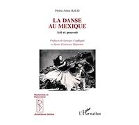 Pierre-Alain Baud – La danse au Mexique : art et pouvoir – Broché – L'Harmattan