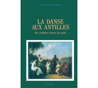 La danse aux Antilles Des rythmes sacrés au zouk - Rosemain Jacqueline - L'harmattan - broché - Etude