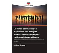 La danse comme moyen d'approche des réfugiés mineurs non accompagnés victimes de traumatismes