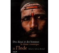 La danse cosmique de l'Inde: Des dieux et des hommes