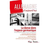 La danse dans l'espace germanique - N°220 avril-juin 2017 Les élections régionales en Allemagne à la veille des législatives. Herr Professor Koktor : aperçus de la satire universitaire en Allemagne. L