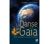 La danse de Gaïa - Notre histoire et celle de la planète