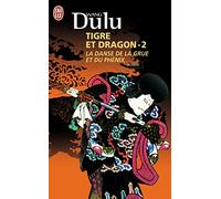 Tigre et dragon, 2 : La danse de la grue et du phénix