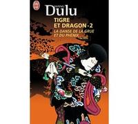 La danse de la grue et du phénix Du Lu Wang (Auteur), Solange Cruveillé (Traduction)