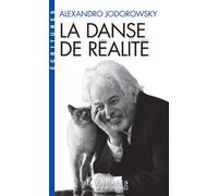 La Danse de la réalité (Espaces Libres - Ecritures) - Alejandro Jodorowsky - Albin Michel - broché - Essai