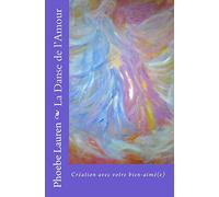 La Danse De L'Amour: Création Avec Votre Bien-Aimé(e)