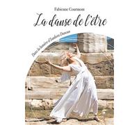 La Danse De L'être - Dans La Lumière D?Isadora Duncan