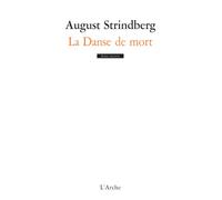 La Danse de mort - August Strindberg - Arche - broché - Théâtre