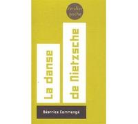 La danse de Nietzsche - Béatrice Commengé - Verdier - broché - Essai