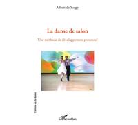 La danse de salon Une méthode de développement personnel - Albert De Surgy - L'harmattan - broché - Guide