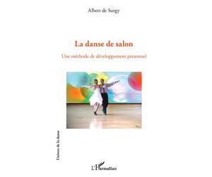 La danse de salon Une méthode de développement personnel - Albert De Surgy - L'harmattan - broché - Guide