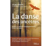 La danse des ancêtres Guérir les héritages transgénérationnels d'hier et de demain - Celine Tadiotto - Eyrolles - broché - Guide