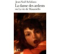 La danse des ardents ou La vie de Masaniello