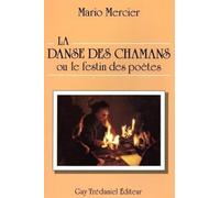 La danse des chamans ou le festin des poetes