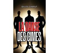 La danse des cimes - Gilles Chaput - Le Lys Bleu - broché - Roman