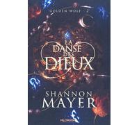Golden Wolf - Tome 2 - La Danse Des Dieux