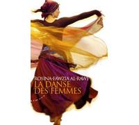 La Danse Des Femmes - Rituels Et Pouvoirs De La Danse Orientale
