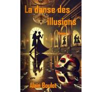 La Danse Des Illusions