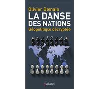 La danse des nations Géopolitique décryptée - Olivier Demain - Balland - broché - Essai