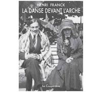 La Danse Devant L'arche - Poèmes, Lettres, Essais Et Témoignages