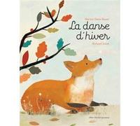 La Danse d'hiver Marion Dane Bauer (Auteur), Richard Jones (Illustration), Ramona Badescu (Traduction)