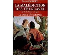 La danse du cathare La malédiction des Trencavel Tome 1 et Tome 2 - Bernard Mahoux - Auberon Eds - broché - Roman