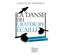 La Danse Du Cratérope Écaillé - Naissance D'une Théorie Éthologique