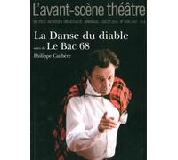 La Danse du Diable Suivi de le Bac 68 Suivi de Le bac 68 - Philippe Caubère - L'avant-Scene Theatre - broché - Revue