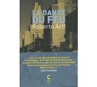 La danse du feu Roberto Arlt (Auteur), Lucien Mercier (Traduction)