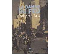 La danse du feu - Roberto Arlt - Cambourakis - Poche - Roman