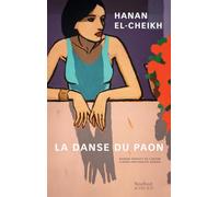 Hanan El-Cheikh – La Danse du paon – Traduit par Khaled Osman – Actes Sud