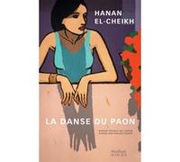 La Danse du paon Hanan El-Cheikh (Auteur), Khaled Osman (Traduction)