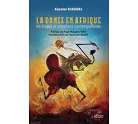 La danse en Afrique: Héritages et créations contemporaines