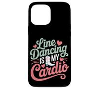 La Danse en Ligne est ma Danse en Ligne Amusante sur Le Cardio Coque pour iPhone 13 Pro Max