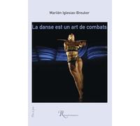 LA DANSE EST UN ART DE COMBATS