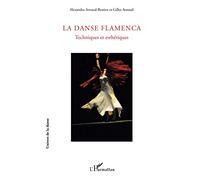 La Danse Flamenca: Techniques et esthétiques