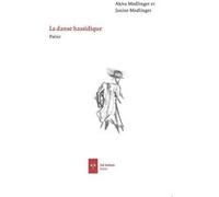 La danse hassidique Janine Modlinger (Auteur), Akiva Modlinger (Auteur)