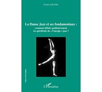 La Danse Jazz et ses fondamentaux : comment définir qualitativement les spécificités de "l'énergie jazz"