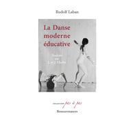 La danse moderne éducative - Rudolf (Von) Laban - Ressouvenances - broché - Manuel