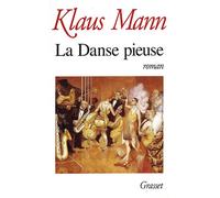 La danse pieuse - Klaus Mann - Grasset - broché - Livre