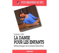 La danse pour les enfants Méthodologie de la danse éducative - Elena Viti - Gremese - broché - Essai