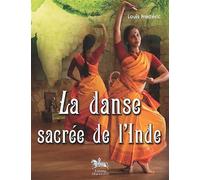 La danse sacrée de l'Inde - Louis Frédéric - Chariot D'or Eds - broché - Beau livre