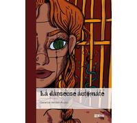 La danseuse automate - Garance Verdon-Avizou - Publibook - broché - Roman