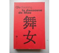 Qiu Xiaolong – La danseuse de Mao – Roman – Traduction Franchita Gonzalez Batlle – Broché