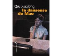 Qiu Xiaolong – La danseuse de Mao – Roman – Traduction Franchita Gonzalez Batlle – Broché