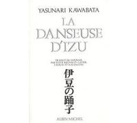 La Danseuse d'Izu Yasunari Kawabata (Auteur), S. Suzuki (Traduction), Sylvie Regnault-Gatier (Traduction), Hisashi Suematsu (Traduction)