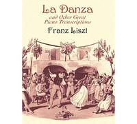 Franz liszt: la danza and other great piano transcriptions piano