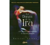 La Danza de la Ira: Guía femenina para transformar las relaciones personales