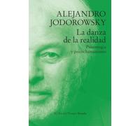 La danza de la realidad: Psicomagia y psicochamanismo