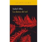 La Danza Del Sol - [Livre en VO] Alba, Isabel (Auteur)